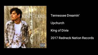 Upchurch - Tennessee Dreamin&#39;