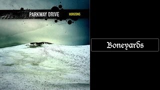 Parkway Drive - Boneyards [Lyrics HQ]