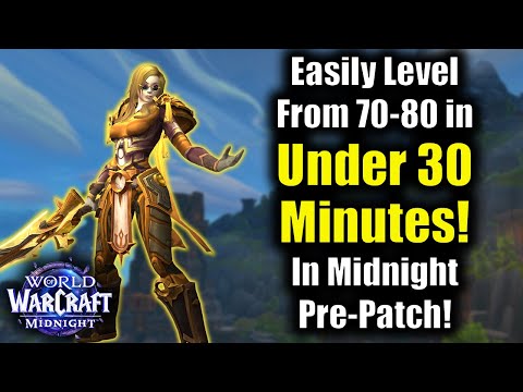 Easily Level From 70-80 in Under 30 Min in Midnight Pre-Patch