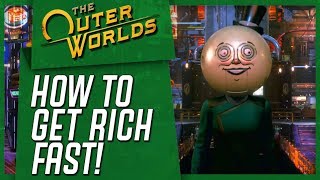 The Outer Worlds: How To Get RICH FAST! (NO Glitches/Exploits)