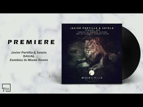 PREMIERE: Javier Portilla & Sotela - Raval (Zombies In Miami Remix) [MOONCHILD RECORDS]