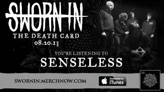 Sworn In - Senseless *The Death Card - Album Stream*