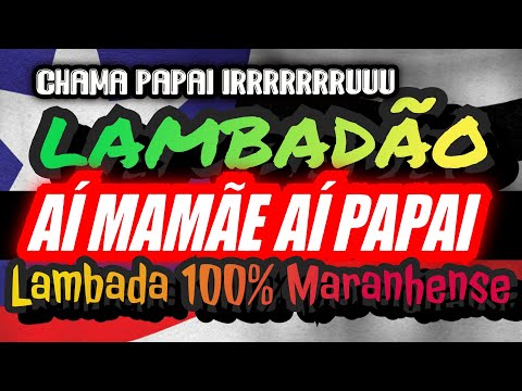 🇱🇷LAMBADA AI MAMÃE AI PAPAI// BANDA RELUZ _CANAL LAMBADÃO MARANHENSE OFICIAL