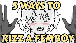 5 Ways to Bag a Femboy