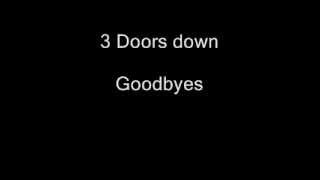 3 doors down goodbyes - Lyrics