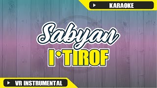 Download lagu KARAOKE I'TIROF - SABYAN FT ESBEYE mp3 Download lagu KARAOKE I'TIROF - SABYAN FT ESBEYE mp3