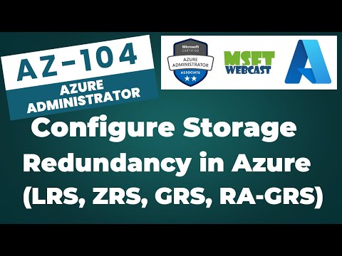 63. Understand and Configure Azure Storage Redundancy | Azure Storage Account