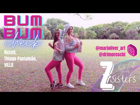 BUMBUM CHECK - Ruxell, Thiago Pantaleão, VILLA | Z Sisters | Coreografia: Mari Oliveira