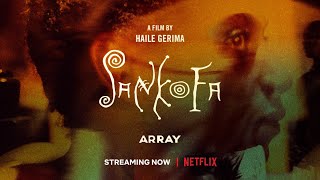 ARRAY Releasing presents: SANKOFA - A FILM BY HAILE GERIMA
