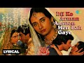 Dil Ke Arman Ansuon Men Bah Gaye Lyrics Salma Agha Deepak Parashar Sad Hindi Song