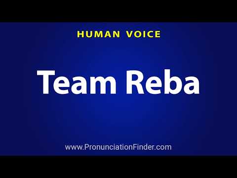How To Pronounce Team Reba