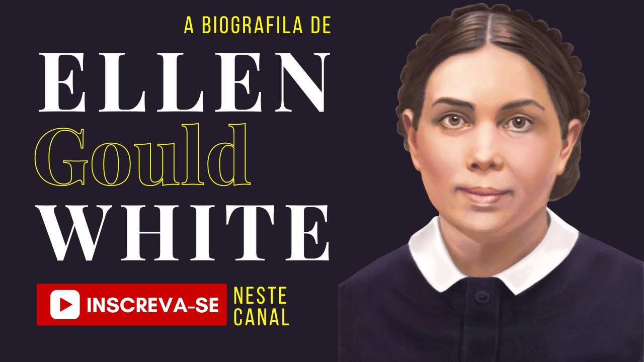 Quem Foi ELLEN G. WHITE? - Biografia