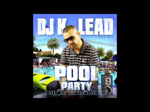 DJ K-LEAD POOL PARTY FINEST HIP-HOP R&B JUNE 2014 intro session R&B (2014)