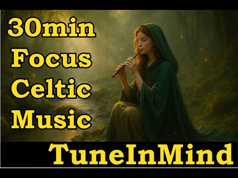 30 min - Echoes of the Celtic Coast - Focus / Study / Relax