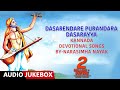 Purandara Dasara Bhakti Geethegalu |Dasarendare Purandara Dasarayya Jukebox|Kannada Devotional Songs
