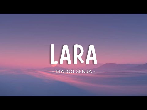 Dialog Senja - Lara (Lyrics)