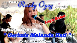 Download lagu DANGDUT KOPLO PUSANG RUSDY OYAG PERCUSSION II GERIMIS MELANDA HATI II AYU RUSDY FEAT DEWI mp3 Download lagu DANGDUT KOPLO PUSANG RUSDY OYAG PERCUSSION II GERIMIS MELANDA HATI II AYU RUSDY FEAT DEWI mp3