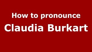 How to pronounce Claudia Burkart