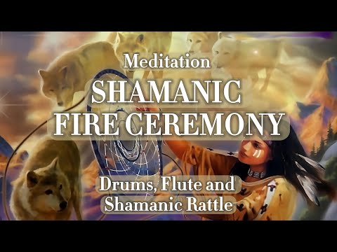 Shamanic Fire Ceremony - Fire, Drums, Flute and Shamanic Rattle Songs - 2 hours