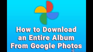 How to Download an Entire Album From Google Photos