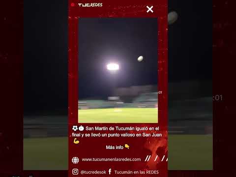 ⚽⏱️ San Martín de Tucumán igualó en el final y se llevó un punto valioso en San Juan 💪 | AFA Play