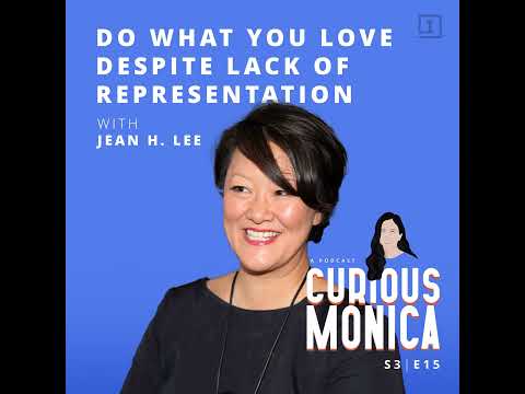 S3 E15: Do What You Love Despite Lack of Representation with Jean H. Lee