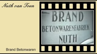 preview picture of video 'Nuth van Toen Steen en Betonwaren fabriek BRAND 1959'
