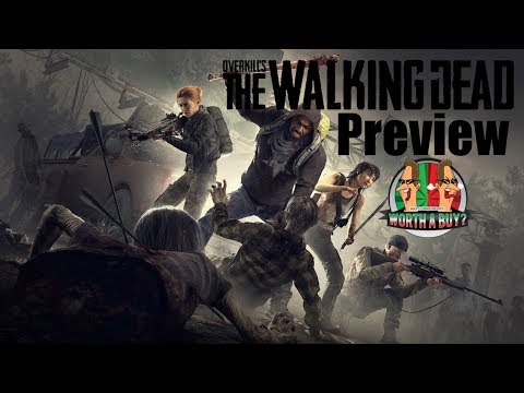 Overkills The Walking Dead Preview - Worthabuy?