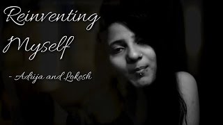 Reinventing Myself - Adrija and Lokesh II BEST OF ADRIJA AND LOKESH II VIDEO