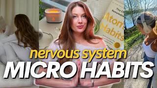 10 Tiny Micro Habits to Start Regulating Your Nervous System