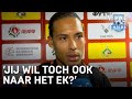 Van Dijk: 'Jij wil toch ook naar het EK?' | ORANJE