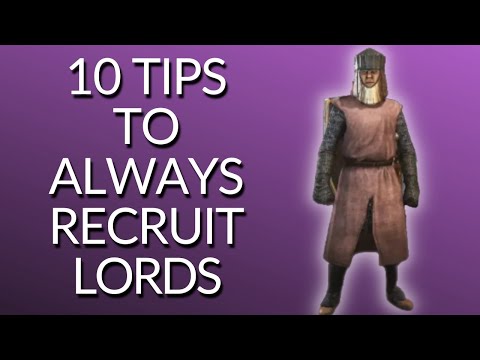 [Better Sound] EASY & COMPLETE Guide To Recruiting Lords - M&B2: Bannerlord