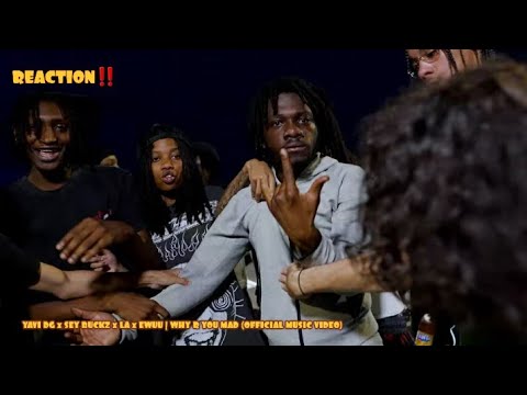 YAVI DG x SEY BUCKZ x LA x EWUU | WHY R YOU MAD (Official Music Video) REACTION‼️