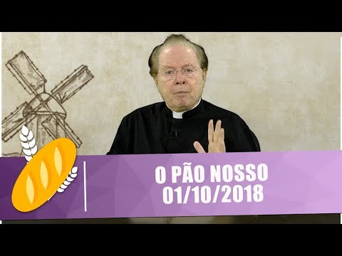 O Pão Nosso - 01/10/18