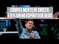 Presb Claudião Corpo E Mente De Cristo é O Fluir No Espírito De Deus Igreja Bola De Neve
