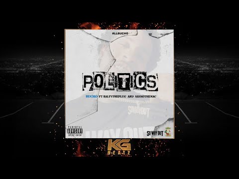 Bucho x RalfyThePlug x SaysoTheMac - Politics [New 2020]