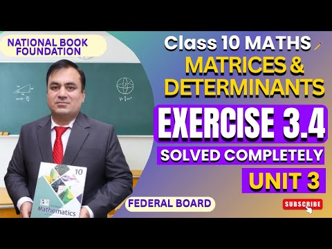 Exercise 3.4: Full Solutions | Matrices & Determinants | Class 10 Math