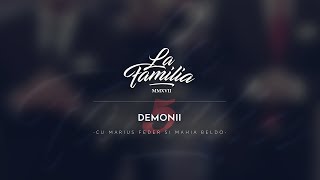 La Familia feat. Marius Feder & Mahia Beldo - Demonii