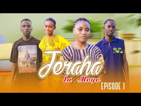 JERAHA LA MOYO Episode. 1
