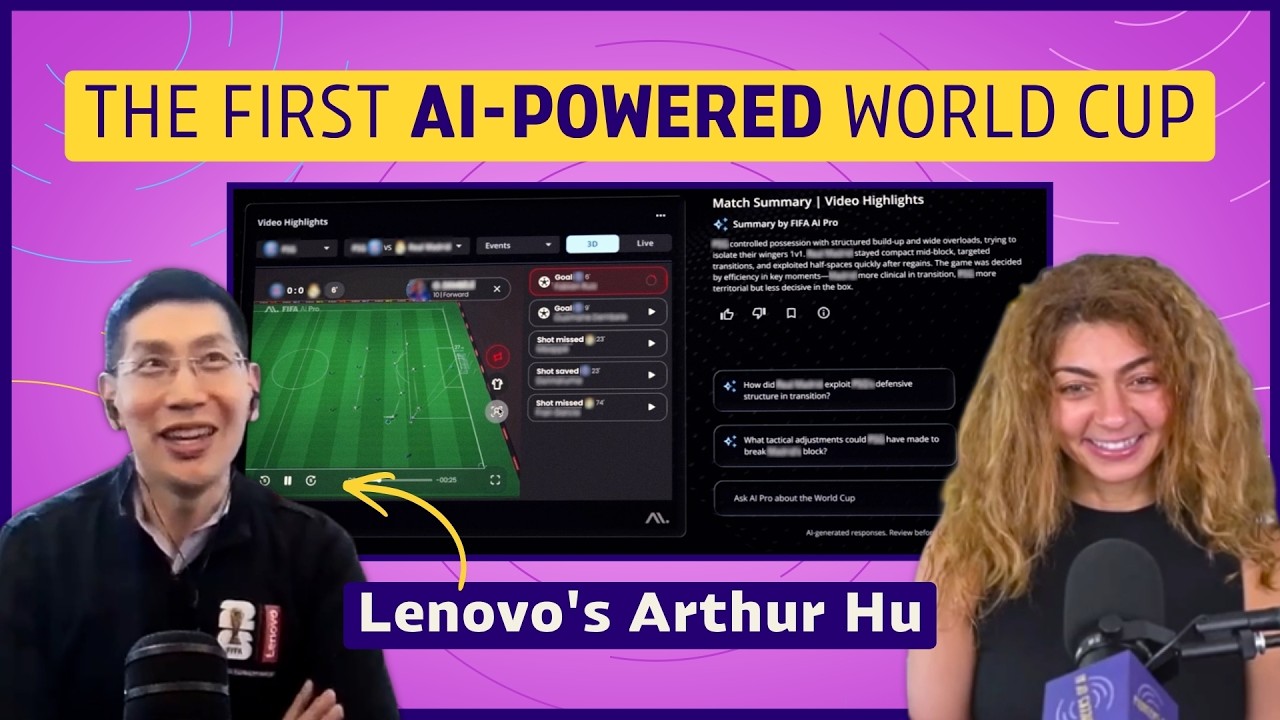 The AI behind the FIFA World Cup 2026 (Lenovo's Arthur Hu) | Pioneers of AI - Pioneers of AI