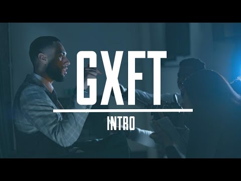 GXFT - Intro (Music Video)