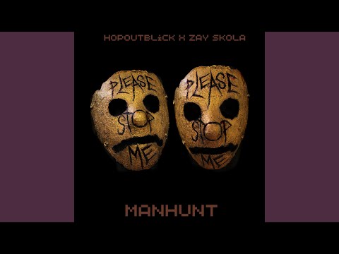 Manhunt (feat. Zay Skola)