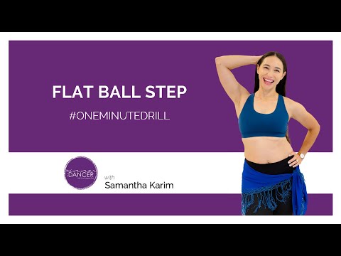 Flat Ball Step - One Minute Drill - How to Belly Dance with Samantha Karim
