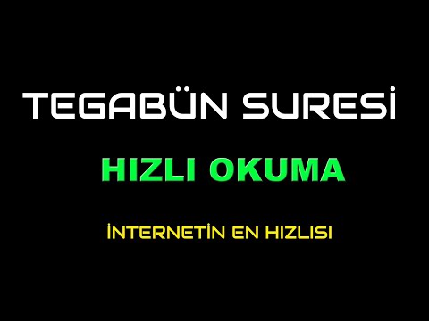 TEGABÜN  SURESİ HIZLI OKUMA