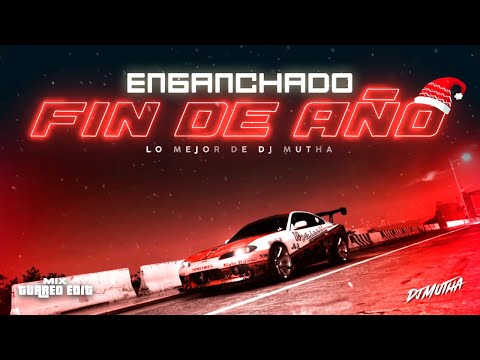 ENGANCHADO DJ MUTHA  ✘ MIX FIN DE AÑO 2023