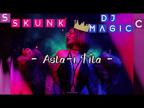 S.K.U.N.K  Dj Magic #Asta-i Fita#