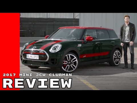 2017 MINI John Cooper Works Clubman Review