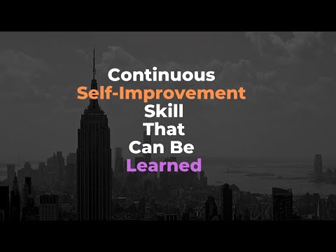 Continuous Self Improvement a Skill That Can Be Learned