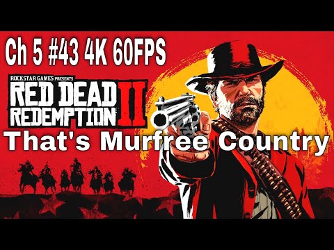 Red Dead Redemption 2 100% Walkthrough Part 43 That's Murfree Country