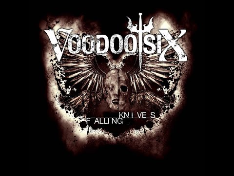 VOODOO SIX - FALLING KNIVES (official video)